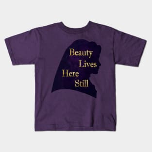 Beauty Lives Here Still Kids T-Shirt